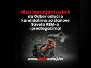 Nisu ispunjeni uslovi da Odbor odluči o kandidatima za članove Saveta REM-a i predlagačima